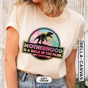 Motherhood is a Walk in the Park Shirt, Mom Life Shirt, Mom Shirt, Mom, Gift for Mom, Dinosaur Mom Shirt, Dinosaur Party Shirt, Mama Shirt image 2