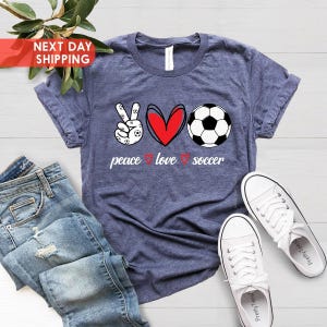 Peace Love Soccer Shirt, Soccer Lover Apparel, Soccer Shirt, Soccer Season T-Shirt, Summer Soccer Outfit, Soccer Player Gift, Soccer Mom