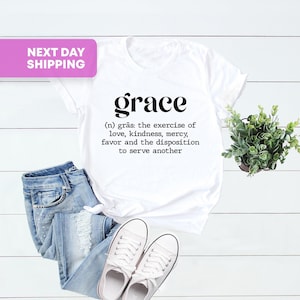 Grace Definition Shirt, Grace Shirt, Christian Shirts, Faith shirts, Jesus Shirt, Religious Apparel, Loved Shirt, Church Shirts, Jesus Shirt