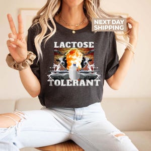 Lactose Intolerant T-Shirt, Funny Shirt, Meme Shirt, Weird Shirt, Specific Shirt, Offensive Shirt, Funny Gift, Sarcastic Shirt, Ironic Shirt