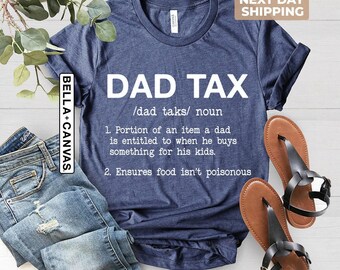 Funny Dad Definition Shirt, Dad Tax Shirt, Tax Noun Shirt, Fathers Day Gift, Best Father Tee, Gift For Husband, Cool Gift Dad, Graphic Tees