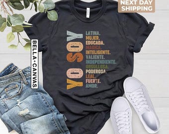 Yo Soy Shirt, Mujer Latina Shirt, Educada Magica Tee, Educated Latina Shirt, Hispanic Heritage Month Shirt, Mexican Latina Independiente Tee