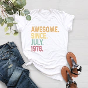 Awesome Since 1976 Shirt, 50th Birthday Gift, 50th Birthday idea, Personalized Birthday Gift for Him, 50th Birthday Shirt, Birthday T-Shirt White