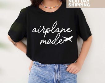 Airplane Mode Shirt , Airplane Shirt, Travel Shirt, Adventure Gift, Gift for Traveler , Airplane Mode, Vacation Shirt, Vacay Mode, Pilot