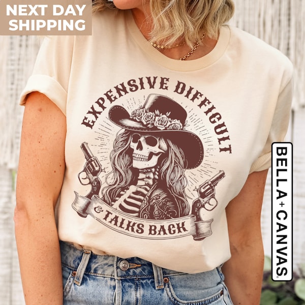 Expensive Difficult And Talks Back T Shirt, Trendy Shirt, Funny Women Shirt, Sarcastic Wife Shirt, Gift For Her, Funny Mom Saying Gift Shirt