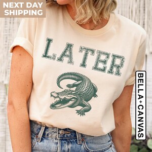 Sarcastic Shirts Women, Funny Womens Shirt, Offensive Shirt, See You Later Alligator Shirt, Swearing Mom, Funny Mom Shirts, Mens Graphic Tee image 5