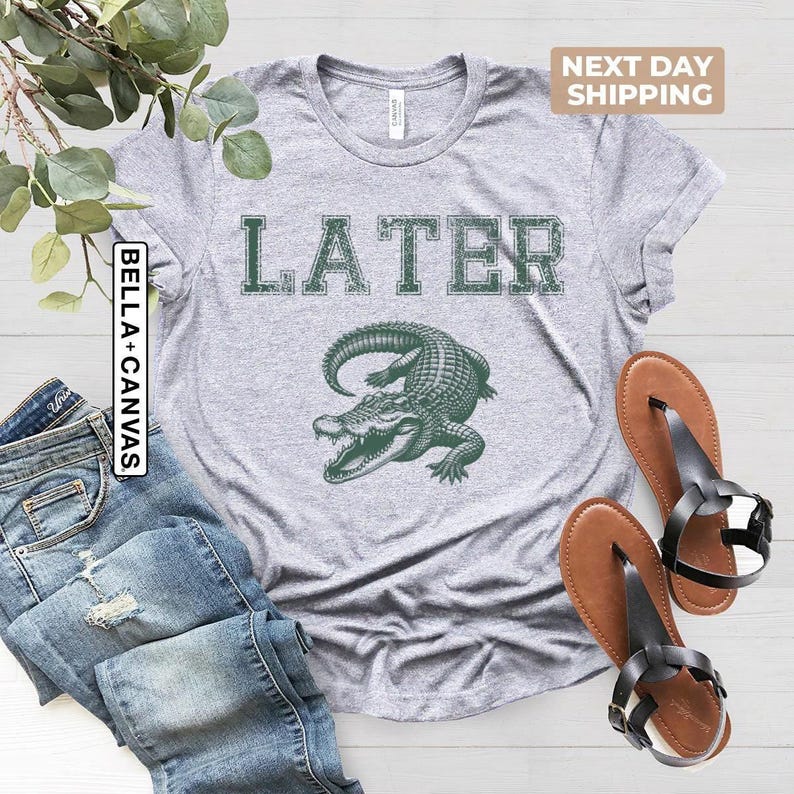 Sarcastic Shirts Women, Funny Womens Shirt, Offensive Shirt, See You Later Alligator Shirt, Swearing Mom, Funny Mom Shirts, Mens Graphic Tee image 1