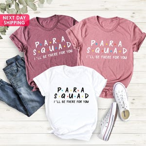 Paraprofessional Shirt, Teacher Aide Shirt, Paras Shirt, Para Educator Shirt, Assistant Shirt, Tshirt Gift For Birthday, Team Para Squad