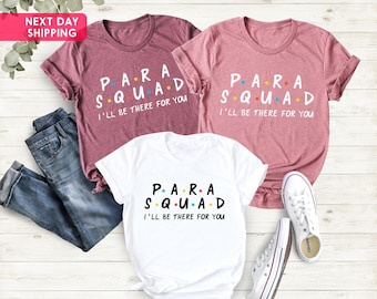 Paraprofessional Shirt, Teacher Aide Shirt, Paras Shirt, Para Educator Shirt, Assistant Shirt, Tshirt Gift For Birthday, Team Para Squad