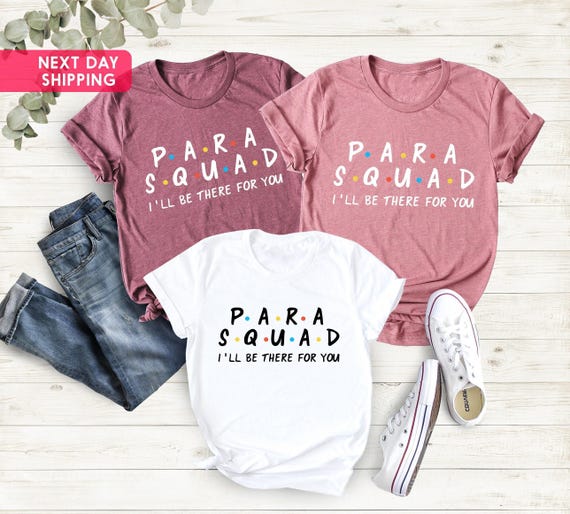 Paraprofessional Shirt, Teacher Aide Shirt, Paras Shirt, Para Educator Shirt, Assistant Shirt, Tshirt Gift For Birthday, Team Para Squad