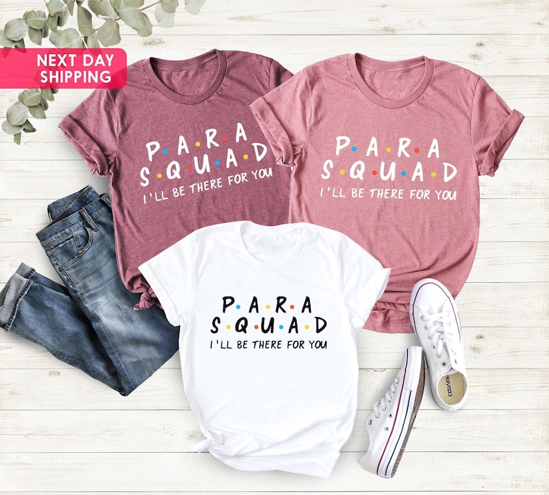 Paraprofessional Shirt, Teacher Aide Shirt, Paras Shirt, Para Educator Shirt, Assistant Shirt, Tshirt Gift For Birthday, Team Para Squad image 1