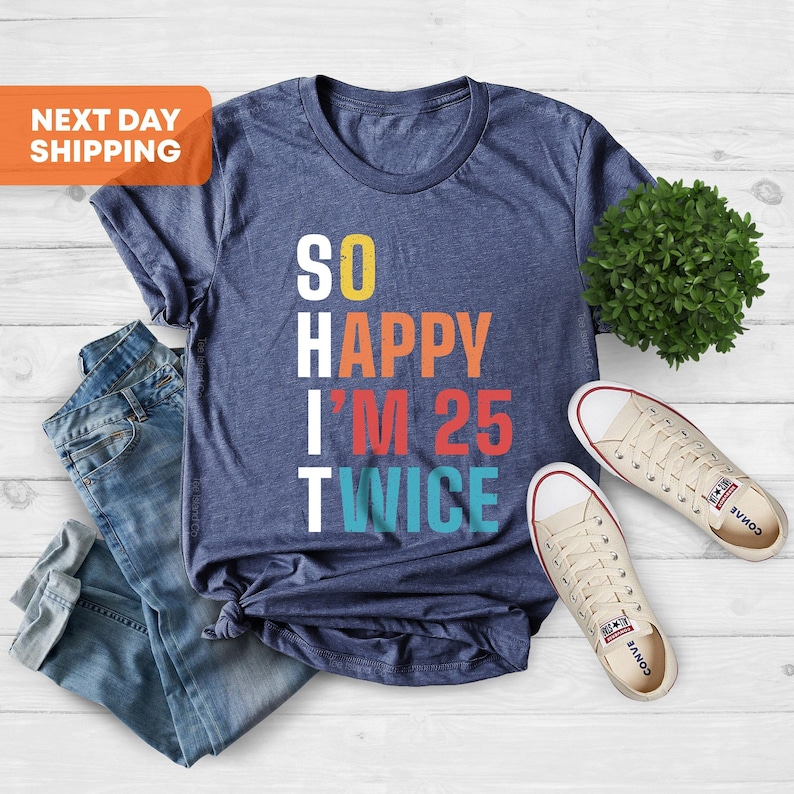 So Happy I'm 25 Twice Shirt, Funny 50th Birthday Shirt, 50th Birthday Tee, Birthday Trip Shirt, Birthday Gift, Vintage 1976 Shirt, Hello 50 afbeelding 1