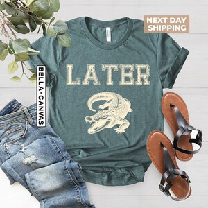 Sarcastic Shirts Women, Funny Womens Shirt, Offensive Shirt, See You Later Alligator Shirt, Swearing Mom, Funny Mom Shirts, Mens Graphic Tee image 2
