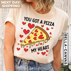 You Got A Pizza My Heart Valentines Day Shirt, Funny Valentines Day Toddler Kids Baby Women&#39;s Shirt, Cute Pizza Lover Shirt, Gift For Friend