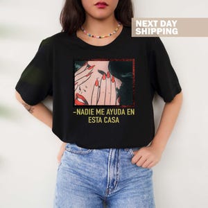 Camiseta engraçada Latina Mujer, camisa Madre, camisa Nadie Me Ayuda En Esta Casa, camisa para mãe latina, dia das mães, Regalo Para Dia De Las Madres