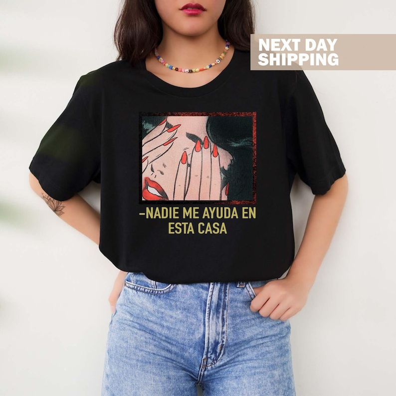Funny Latina Mujer T-Shirt, Madre Shirt, Nadie Me Ayuda En Esta Casa Shirt, Shirt For Latina Mom, Mothers Day, Regalo Para Dia De Las Madres image 1