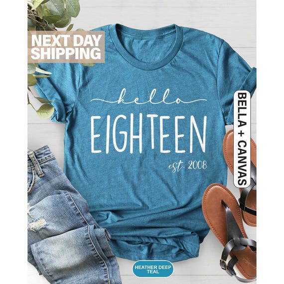 Hello Eighteen T-Shirt, Est 2008 Tee, 18th Birthday Shirt, Teenager Gifts, Turning 18 Birthday Gift, 18th Birthday Party, 2008 Hello Shirt