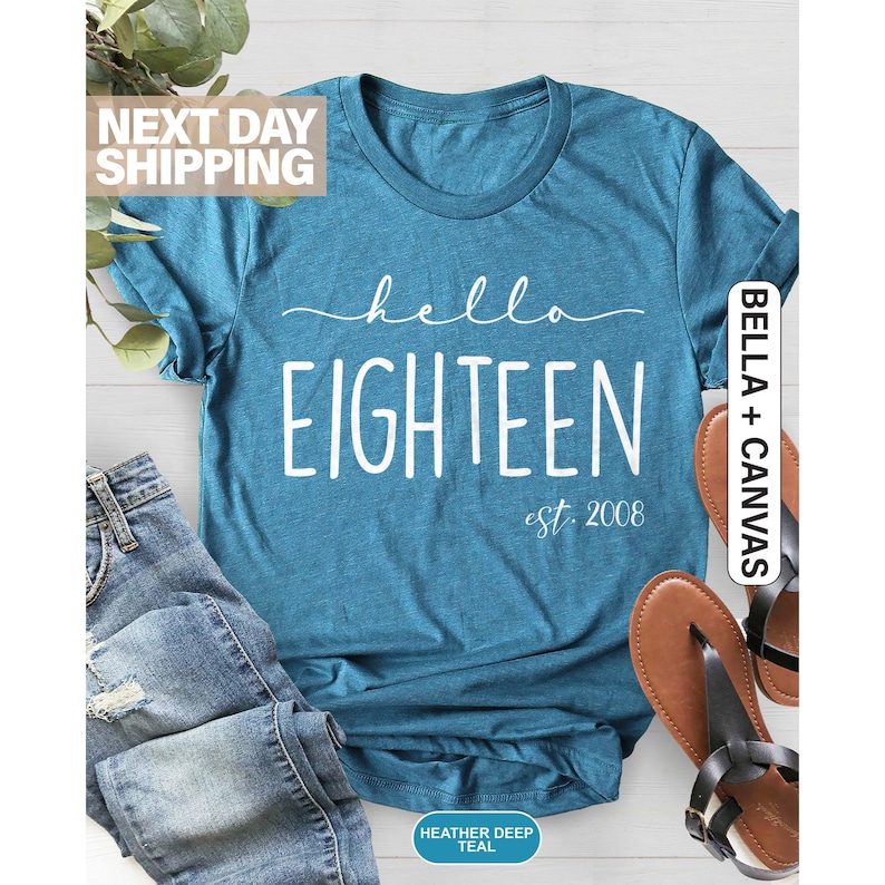 Hello Eighteen T-Shirt, Est 2008 Tee, 18th Birthday Shirt, Teenager Gifts, Turning 18 Birthday Gift, 18th Birthday Party, 2008 Hello Shirt image 1