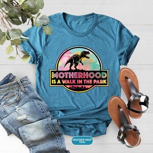 Motherhood is a Walk in the Park Shirt, Mom Life Shirt, Mom Shirt, Mom, Gift for Mom, Dinosaur Mom Shirt, Dinosaur Party Shirt, Mama Shirt image 4
