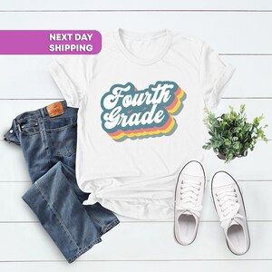 Fourth Grade Teacher Shirt, Retro Rainbow Shirt, Teacher Gift, Back To School Shirts, 4th Grade Teacher Gift,Cute Teacher Shirt,Gift For Her