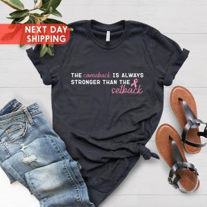 Breast Cancer Shirt, The Comeback Is Always Stronger Than The Setback, Cancer T-shirt, Cancer Survivor Gift