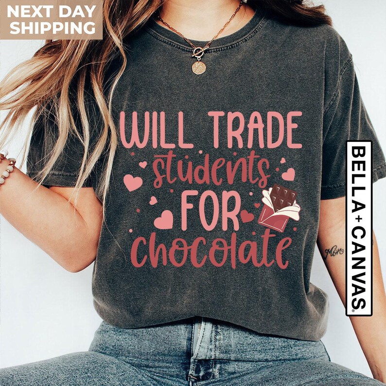 Will Trade Students for Chocolate Shirt, Teacher Valentine Shirt, Valentines Day Shirt, Valentines Day Gift, Cute Valentines Day Teacher Tee image 3