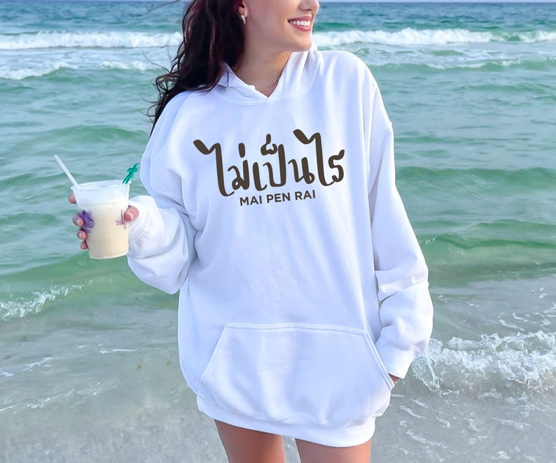 Thailand Hoodie Gift for Traveller Shirt Design Thai Language Mai Pen Rai Meaning Its Okay Text Travel Souvenir Vacation Apparel Her Bangkok image 3