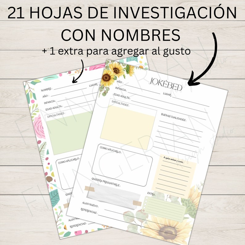 May include: A printable worksheet with a floral design and sunflowers. The worksheet is titled "21 HOJAS DE INVESTIGACI&Oacute;N CON NOMBRES + 1 extra para agregar al gusto". The worksheet has sections for "Nombre", "A&ntilde;o", "Infancia", "Edad Adulta", "Dificultades", "Lugar", "Jok&eacute;bed", "Lugar", "Buenas Cualidades", "Como Aplicarlo", "Quisiera Preguntarle", "Algo Nuevo", "Referencias", "Extra", and "A quien admirar y como".