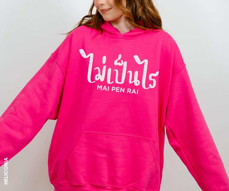 Thailand Hoodie Gift for Traveller Shirt Design Thai Language Mai Pen Rai Meaning Its Okay Text Travel Souvenir Vacation Apparel Her Bangkok Heliconia
