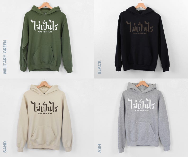 Mai Pen Rai Hoodie Thai Language Text Meaning Its Okay Thailand Travel Souvenir Vacation Memory Apparel Gift Comfortable Warm Cotton Polyester Blend Plush Soft Design Cultural Expression Bangkok Thailand Memento Perfect Present Special Gift