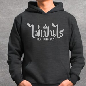 Comfortable Thailand Hoodie Travel Souvenir Warm Cotton Polyester Blend Plush Soft Design Mai Pen Rai Thai Language Text Meaning Its Okay Vacation Memory Apparel Gift Kangaroo Pocket Unisex Style Cold Weather Wear Perfect Traveler Present