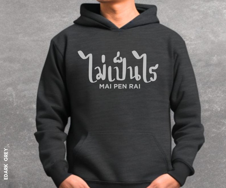 Comfortable Thailand Hoodie Travel Souvenir Warm Cotton Polyester Blend Plush Soft Design Mai Pen Rai Thai Language Text Meaning Its Okay Vacation Memory Apparel Gift Kangaroo Pocket Unisex Style Cold Weather Wear Perfect Traveler Present