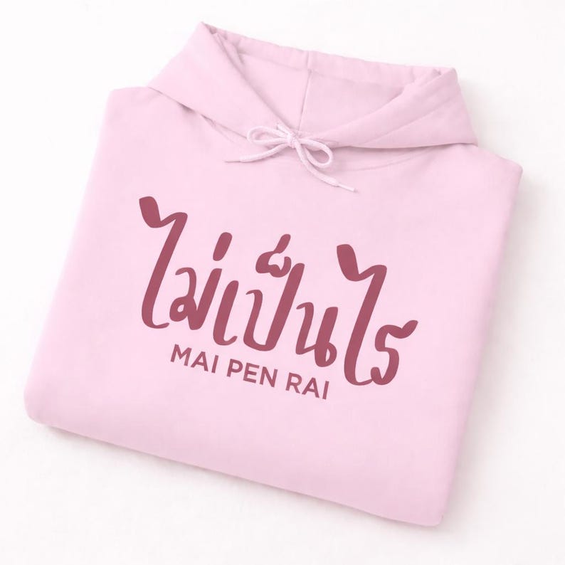 Thailand Hoodie Gift for Traveller Shirt Design Thai Language Mai Pen Rai Meaning Its Okay Text Travel Souvenir Vacation Apparel Her Bangkok image 10