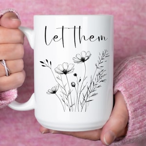 Taza de café con diseño floral que les da un toque de acento, regalo motivacional para novias, taza inspiradora, decoración del hogar, taza de café con flores, regalo de bondad para mamá