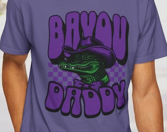 Bayou Alligator Daddy Comfort Colors® Shirt: Louisiana Cajun Tee