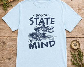Bayou State of Mind Alligator Shirt, Comfort Colors Louisiana Cajun Graphic Tee