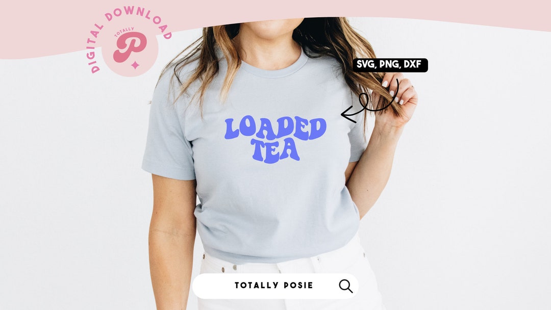 Loaded Tea SVG Loaded Tea Junkie, Retro Loaded Tea Lover, Groovy, Wavy