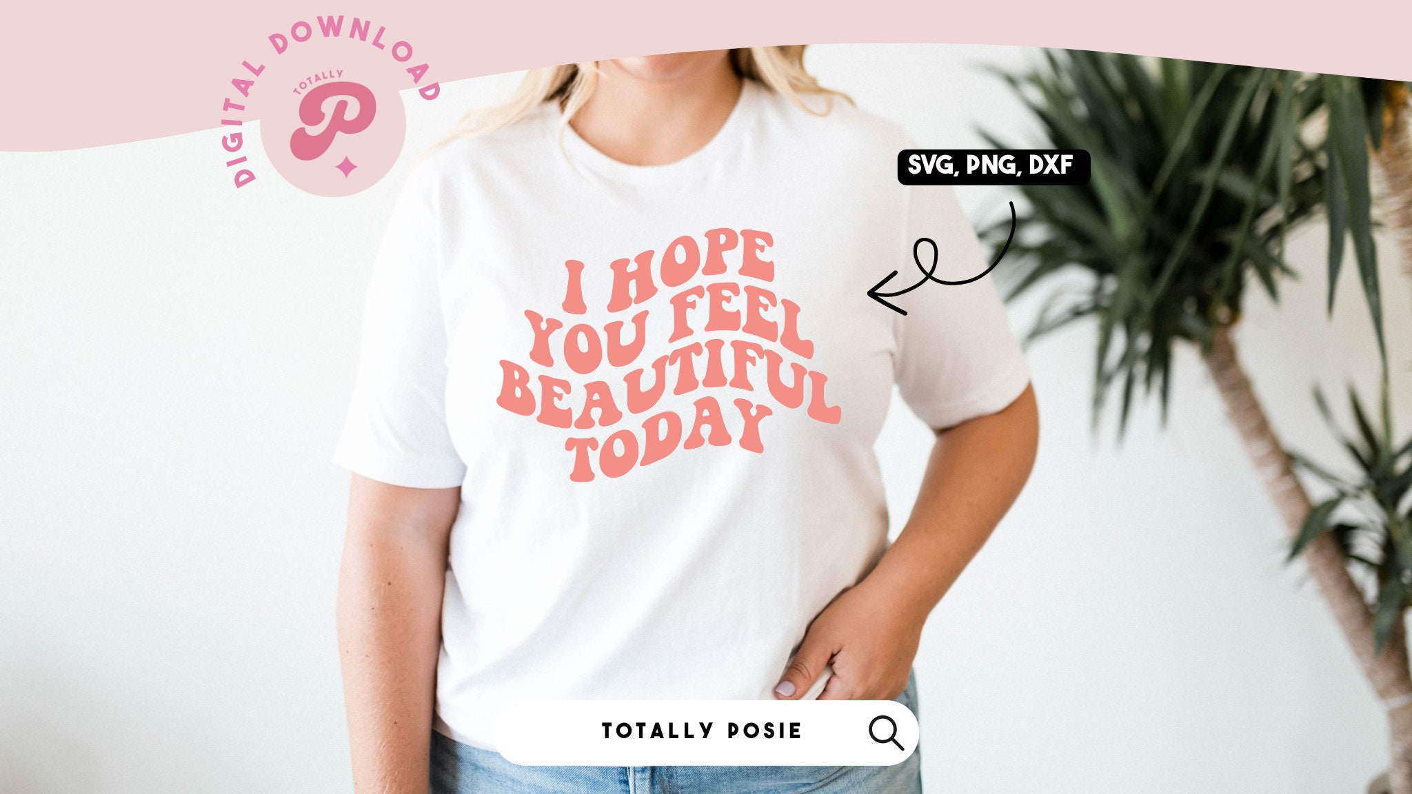 I Hope You Feel Beautiful Today SVG | Feminist, Body Positivity ...
