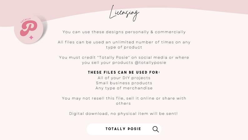 Puede incluir: Un gr&aacute;fico rosa y blanco con el texto "Totally Posie" y un logotipo rosa en forma de "P". El texto dice: "Puedes usar estos dise&ntilde;os personal y comercialmente. Todos los archivos se pueden usar un n&uacute;mero ilimitado de veces en cualquier tipo de producto. Debes acreditar "Totally Posie" en las redes sociales o donde vendas tus productos @totallyposie. ESTOS ARCHIVOS SE PUEDEN USAR PARA: Todos tus proyectos de bricolaje. Productos para peque&ntilde;as empresas. Cualquier tipo de mercanc&iacute;a. No puedes revender este archivo, venderlo en l&iacute;nea o compartirlo con otros. Descarga digital, &iexcl;no se enviar&aacute; ning&uacute;n art&iacute;culo f&iacute;sico!"