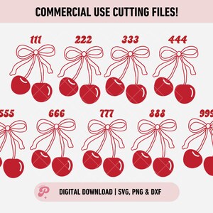 May include: Set of nine red cherry SVG cut files with white bows. Each cherry has a number from 111 to 999.  The text "COMMERCIAL USE CUTTING FILES!" and "DIGITAL DOWNLOAD | SVG, PNG & DXF" are also included.
