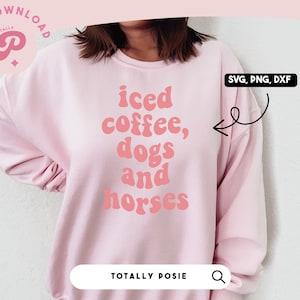 Iced Coffee, Dogs & Horses SVG | Coffee Lover, Horse Lover, Dog, Puppy Lover, Wavy Text | Silhouette Cameo, Cricut DIY | Commercial License