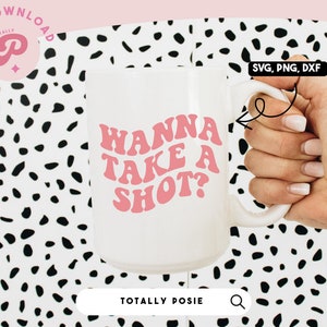 Wanna Take A Shot SVG / Tequila, Vodka, Alcol, Shot, SVG popolare, Trendy / Testo ondulato / Silhouette Cameo, Cricut fai da te / Licenza commerciale