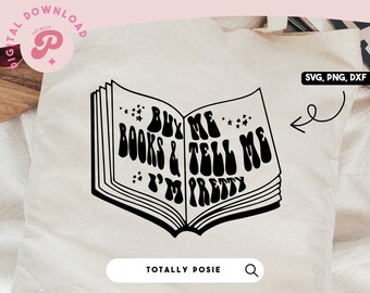 Buy Me Books & Call Me Pretty SVG | Book Lover, Reading, Library PNG, Bookish, Booktok | Silhouette Cameo, Cricut DIY | Commercial License