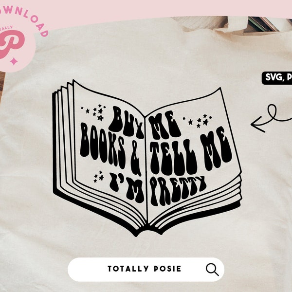 Buy Me Books & Call Me Pretty SVG | Book Lover, Reading, Library PNG, Bookish, Booktok | Silhouette Cameo, Cricut DIY | Commercial License