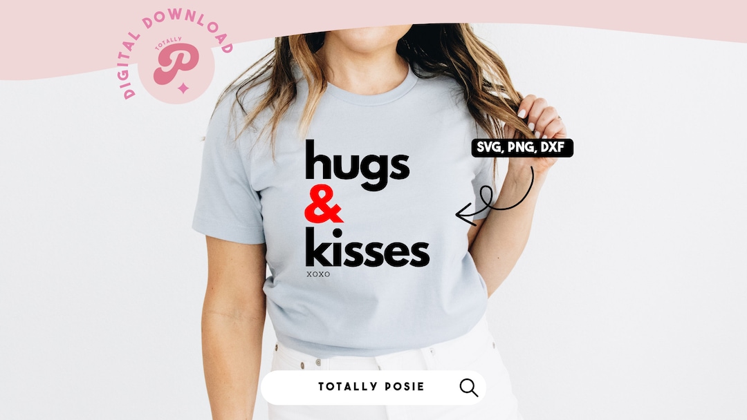 Hugs & Kisses SVG | Love, Hugs, Kisses, Hearts, Galentine's Day, Vday ...