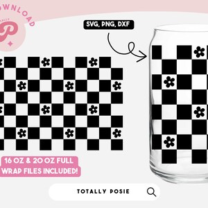 May include: A digital download design for a 16 oz or 20 oz can wrap featuring a black and white checkered pattern with small black flowers in each square. The design is shown on a clear glass can.