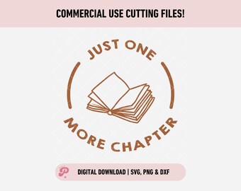 Noch ein Kapitel SVG | Lesen, Gebucht, Spicy Bücher, Schmuddeliger Leser, Bücherwurm, Buchliebhaber | Silhouette Cameo, Cricut DIY | Kommerzielle Lizenz
