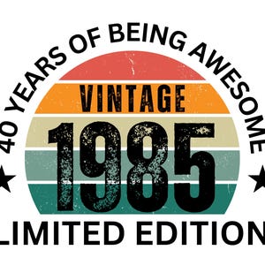Vintage 1985 Svg, 1985 Birthday Svg, 40th Birthday Svg Png, Vintage Birthday Svg, 1985 40th Birthday SVG