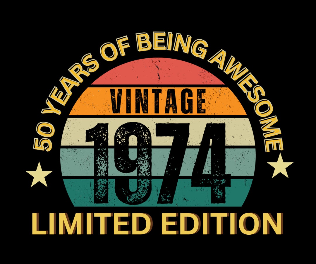 50th Birthday Gift, Made in 1974 Vintage, 50 Years Old Birthday Svg