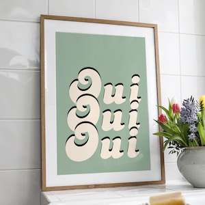 Oui Oui Oui PRINTABLE, Retro Bathroom Wall Art, French Quote Poster, DIGITAL DOWNLOAD, Sage Green Wall Art, Funky 70s Decor, Quirky Art